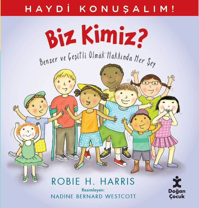 Haydi Konuşalım-Biz Kimiz;Benzer Ve Çeşitli Olmak Hakkında Her Şey