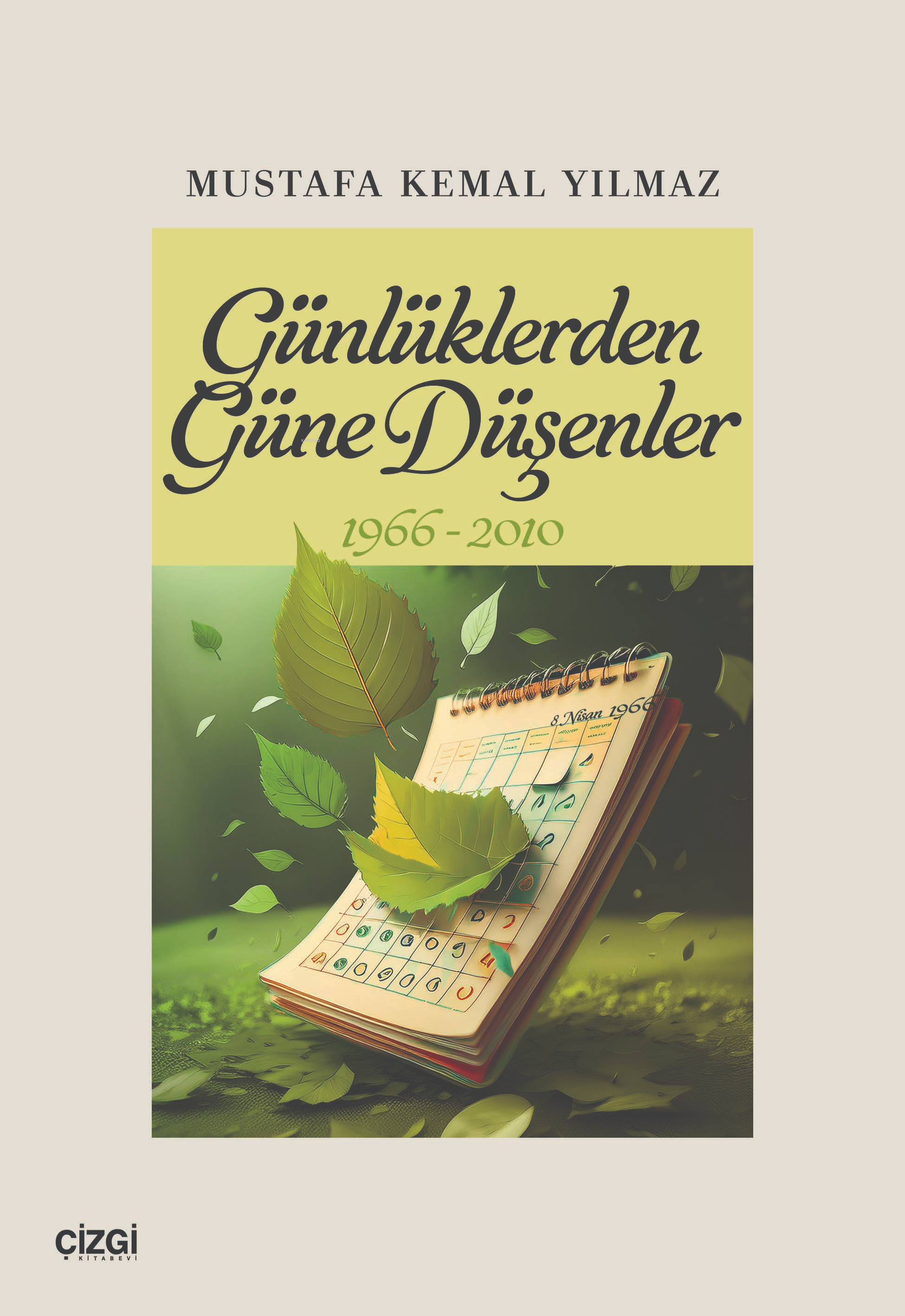 Günlüklerden Güne Düşenler 1966-2010