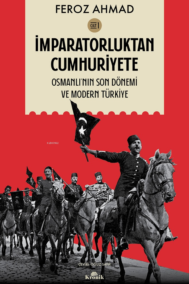 İmparatorluktan Cumhuriyete Cilt 1;Osmanlı’nın Son Dönemi ve Modern Türkiye