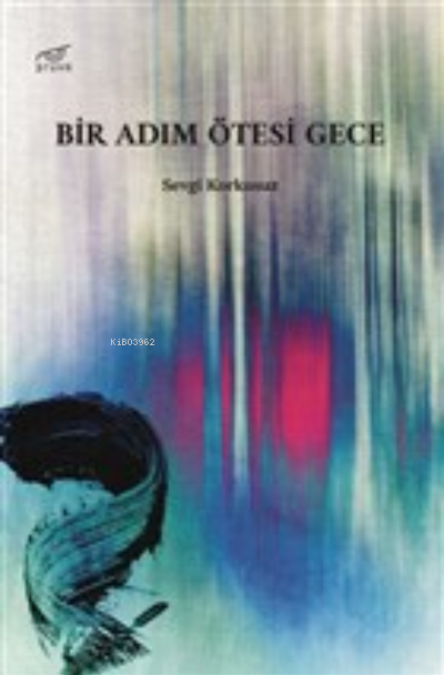  Bir Adım Ötesi Gece | Sevgi Korkusuz | Ali Işık | Pruva | 9786257267236 