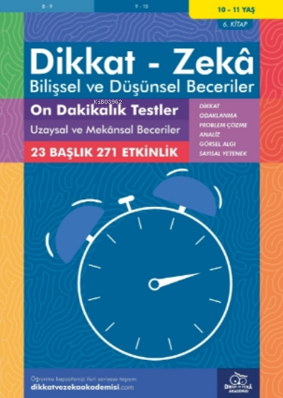 On Dakikalık Testler Uzaysal ve Mekânsal Beceriler ( 10 - 11 Yaş 6 Kitap, 271 Etkinlik );Dikkat – Zekâ & Bilişsel ve Düşünsel Beceriler