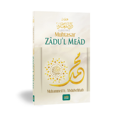  Muhtasar Zadul Mead | Muhtasar Zadul Mead | Muhammed B Abdulvehhab | Neda Yayınları | 2770000039611 