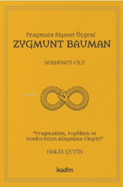 Zygmunt Bauman;Pragmata Siyaset Üçgeni