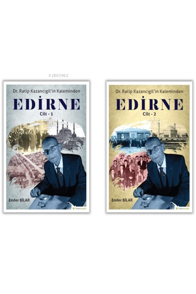  Ratip Kazancıgilin Kaleminden Edirne (2 Kitap Takım) | Ratip Kazancıgilin Kaleminden Edirne (2 Kitap Takım) | Ender Bilar | Hiper Yayınları | 9786257845069 