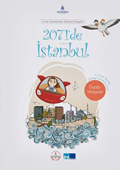 2071'de İstanbul 4. Çocuk Yazarlar Hikaye Yarışması 2017