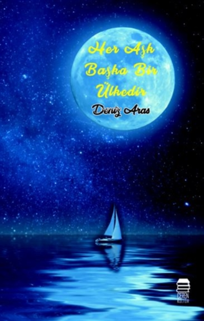  Her Aşk Başka Bir Ülkedir | Deniz Aras | Ceren Kültür Yayınları | 9786050638349 | 
