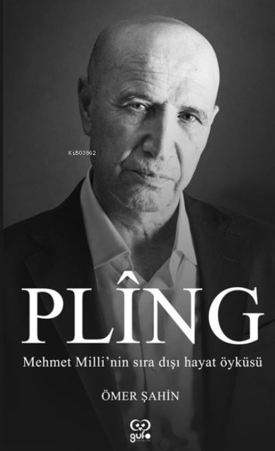 Pling: Mehmet Milli'nin Sıra Dışı Yaşam Öyküsü