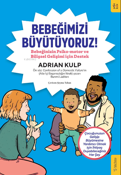 Bebeğimizi Büyütüyoruz!;Bebeğinizin Psiko-motor ve Bilişsel Gelişimi için Destek