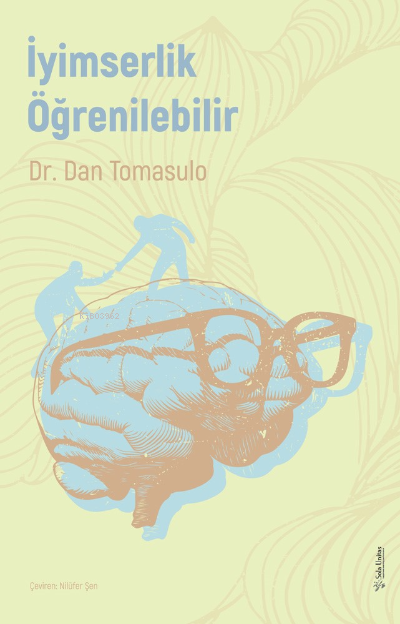  İyimserlik Öğrenilebilir | Dan Tomasulo | Sola Unitas Academy | 9786258064964 | 