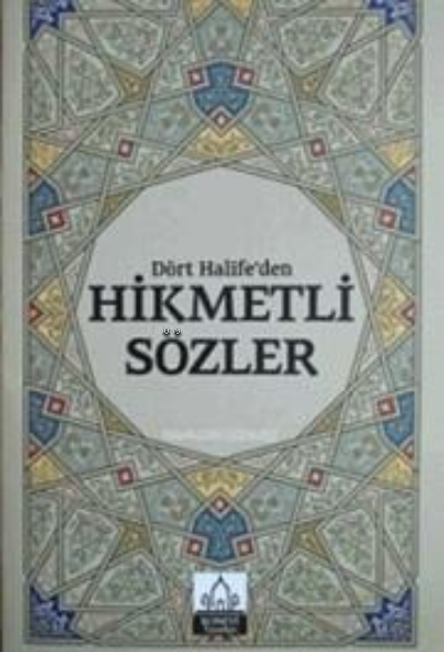 Dört Halifeden Hikmetli Sözler