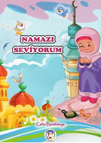  Namazı Seviyorum | Cafer Bendiderya | Tesnim Yayınları | 9786056659409 | 