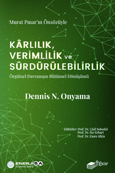 Kârlılık, Verimlilik ve Sürdürülebilirlik – Örgütsel Davranışın Bütünsel Dönüşümü