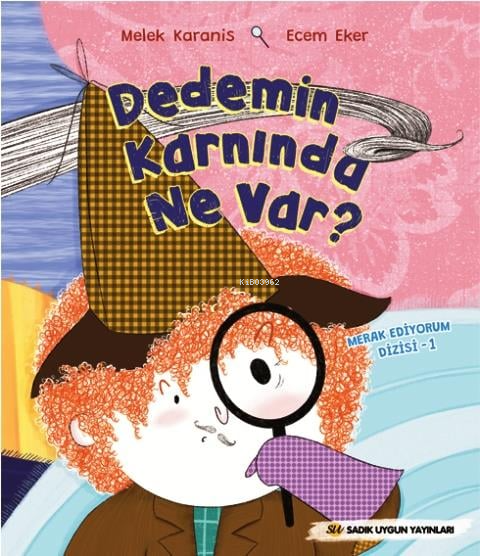  Dedemin Karnında Ne VarMerak Ediyorum Dizisi 1 | Dedemin Karnında Ne VarMerak Ediyorum Dizisi 1 | Melek Karanis | Ecem Eker | Sadık Uygun Yayınları | 9786256458857 