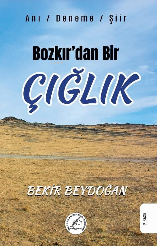  Bozkırdan Bir Çığlık | Bekir Beydoğan | Yazşader Yayıncılık | 9786259952789 | 