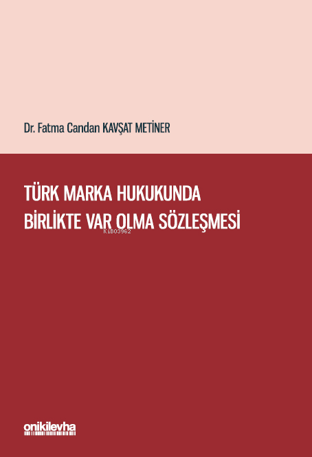 Türk Marka Hukukunda Birlikte Var Olma Sözleşmesi