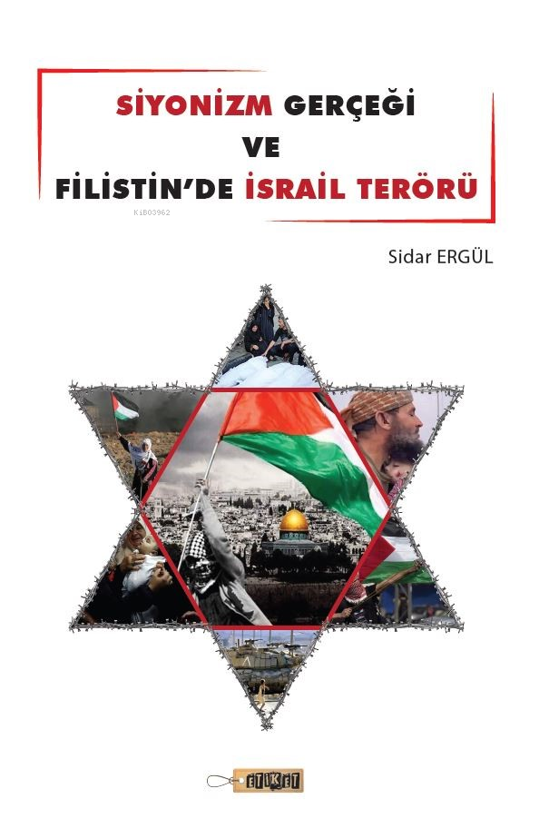 Siyonizm Gerçeği Ve Filistin’de İsrail Terörü