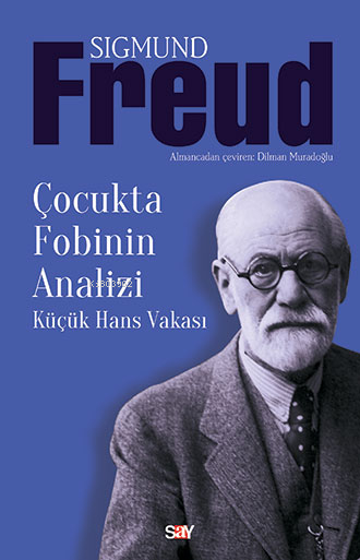 Çocukta Fobinin Analizi; Küçük Hans Vakası