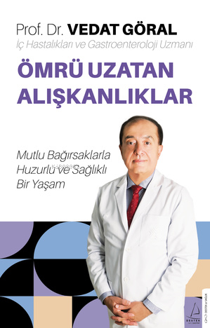 Ömrü Uzatan Alışkanlıklar;Mutlu Bağırsaklarla Huzurlu ve Sağlıklı Bir Yaşam