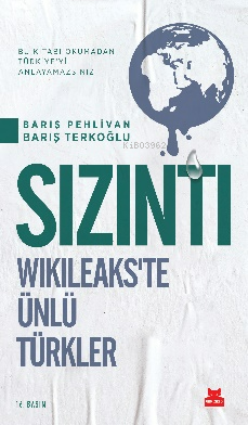 Sızıntı; Wikileaks'te Ünlü Türkler