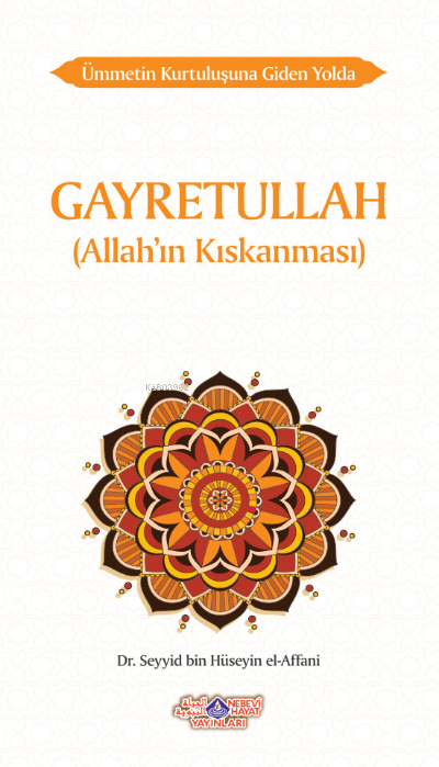 Ümmetin Kurtuluşuna Giden Yolda Gayretullah (Allah’In Kıskanması)