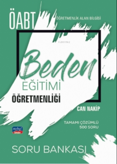  Öabt Beden Eğitimi Öğretmenlik Alan Bilgisi Soru Bankası | Öabt Beden Eğitimi Öğretmenlik Alan Bilgisi Soru Bankası | Can Nakip | Nobel Sınav | 9786257891967 