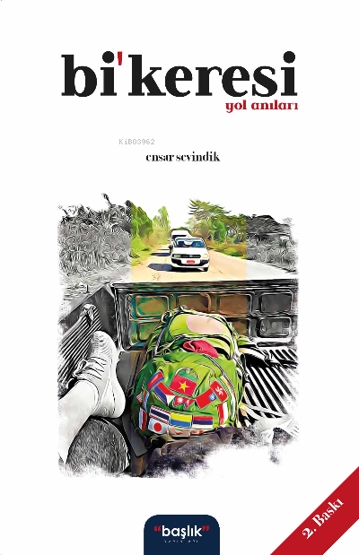  Bikeresi Yol Anıları | Ensar Sevindik | Başlık Yayın Grubu | 9786257443722 | 