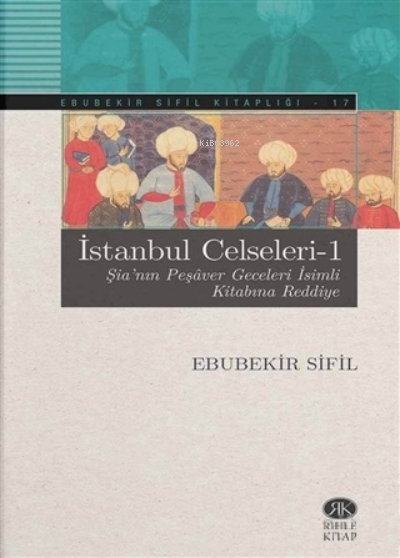 İstanbul Celseleri - 1 Şia'nın Peşaver Geceleri İsimli Kitabına Reddiye