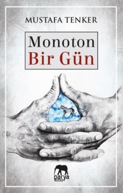  Monoton Bir Gün | Monoton Bir Gün | Mustafa Tenker | Ali Kocabıyık | Parya Kitap | 9786056971709 