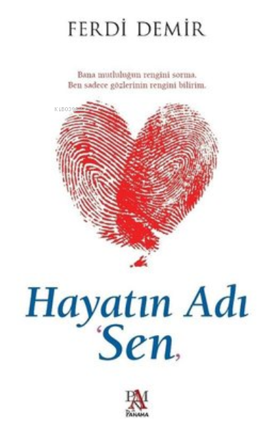  Hayatın Adı Sen | Ferdi Demir | Panama Yayıncılık | 9786057739421 | 
