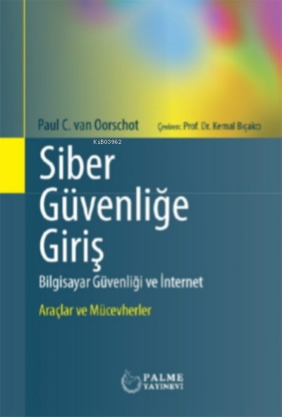 Siber Güvenliğe Giriş;Bilgisayar Güvenliği ve İnternet