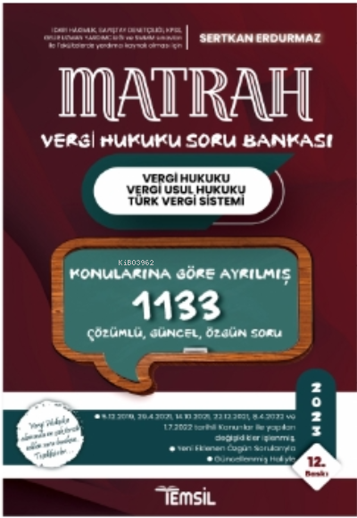  Matrah Vergi Hukuku Soru Bankası | Matrah Vergi Hukuku Soru Bankası | Sertkan Erdurmaz | Sanem Hande Bayramoğlu | Temsil Kitap | 9786257262682 