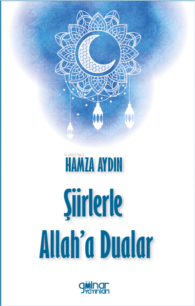  Şiirlerle Allaha Dualar | Şiirlerle Allaha Dualar | Hamza Aydın | Gülnar Yayınları | 9786258116533 