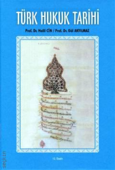  Türk Hukuk Tarihi | Sevgi Gül Akyılmaz | Sayram Yayınları | 9789756357859 | 