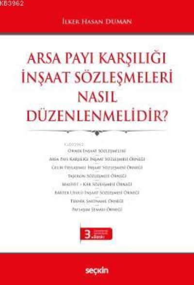  Arsa Payı Karşılığı İnşaat Sözleşmeleri Nasıl Düzenlenmelidir | İlker Hasan Duman | Seçkin Yayıncılık | 9789750278259 | 