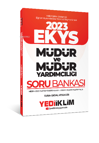  2023 MEB EKYS Müdür ve Müdür Yardımcılığı Soru Bankası | 2023 MEB EKYS Müdür ve Müdür Yardımcılığı Soru Bankası | Erdal Kesekler | Yediiklim Yayıncılık | 9786254311772 