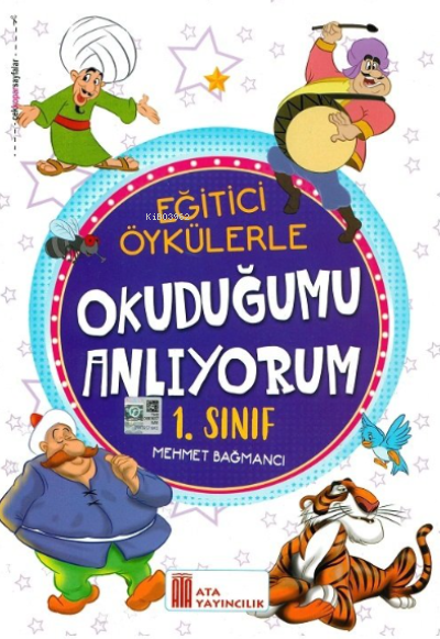 Ata 1. Sınıf Eğitici Öykülerle Okuduğumu Anlıyorum (Mehmet Bağmancı)