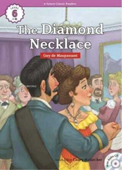  The Diamond Necklace +CD (eCR Level 6) | Guy de Maupasant | E Future Yayınları | 9791156802341 | 
