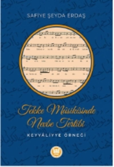 Tekke Müsikisinden Nevbe Tertibi ;Keyyâliyye Örneği