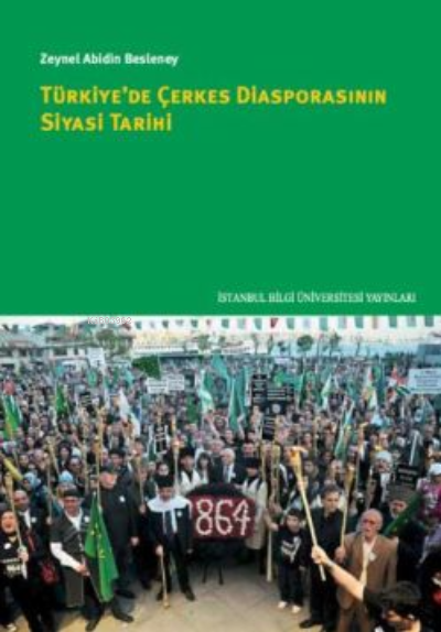 Türkiye'de Çerkes Diasporasının Siyasi Tarihi