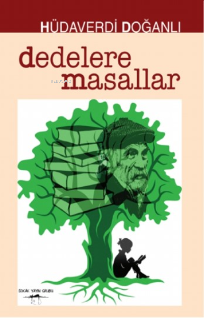 Dedelere Masallar | Hüdaverdi Doğanlı | Sokak Kitapları Yayınları | 9786052878248 | 