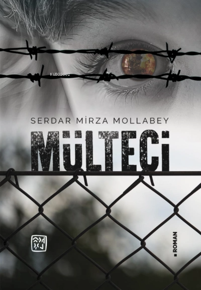  Mülteci | Serdar Mirza Mollabey | Kutlu Yayınevi | 9786258389241 | 