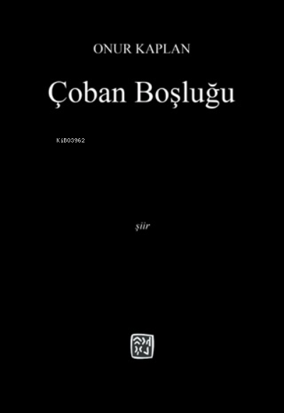  Çoban Boşluğu | Onur Kaplan | Kutlu Yayınevi | 9786257200417 | 