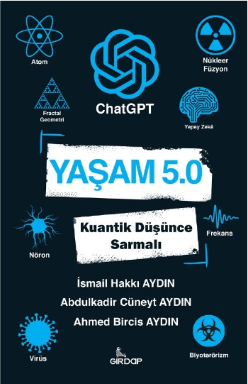 Yaşam 5 ChatGPT - Kuantik Düşünce Sarmalı