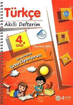  4 Sınıf Türkçe Akıllı Defterim | 4 Sınıf Türkçe Akıllı Defterim | Özge Akbal Üstün | 4 Adım Yayınları | 9786056859496 