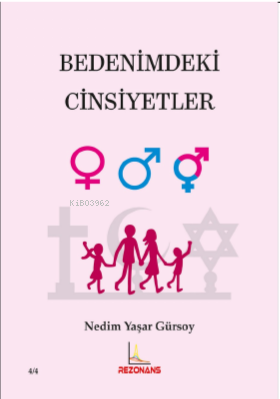  Bedenimdeki Cinsiyetler | Nedim Yaşar Gürsoy | Rezonans Yayıncılık | 9786259970837 | 