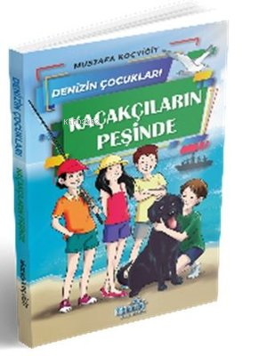  Denizin Çocukları 3 Kaçakçıların Peşinde | Denizin Çocukları 3 Kaçakçıların Peşinde | Mustafa Koçyiğit | Paydos Yayıncılık | 9789944357593 