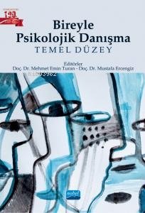 Bireyle Psikolojik Danışma - Temel Düzey