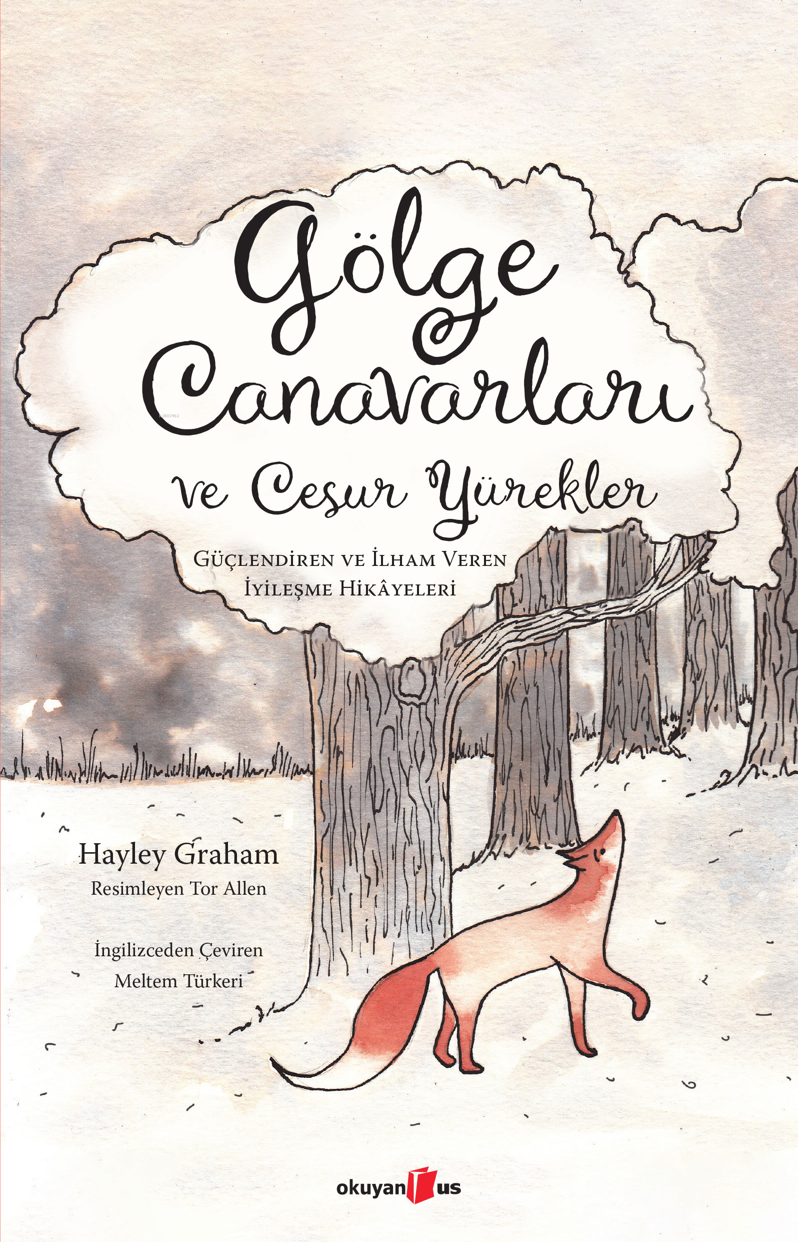 Gölge Canavarları ve Cesur Yürekler;Güçlendiren ve İlham Veren İyileşme Hikâyeleri