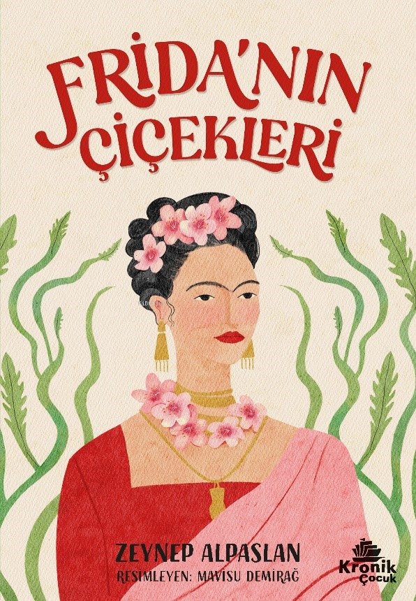 Frida’nın Çiçekleri;Frida’nın Çiçekleri
