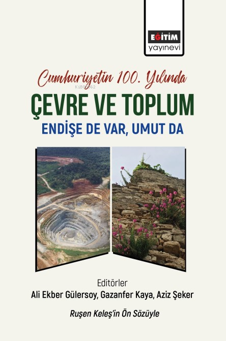 Cumhuriyetin 100. Yılında Çevre ve Toplum;Endişe De Var, Umut Da